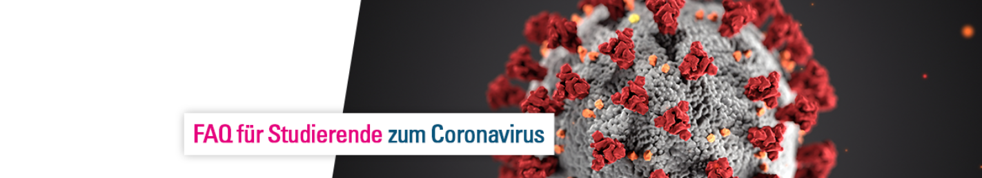 FAQ für Studierende Coronavirus