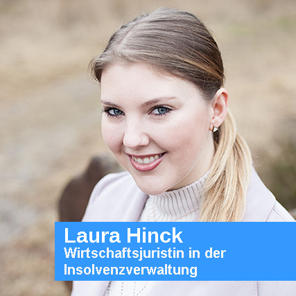 Laura Hinck, Wirtschaftsjuristin in der Insolvenzverwaltung