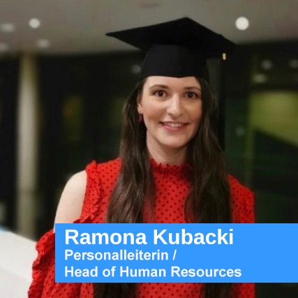 Ramona Kubacki, Personalleiterin / Head of Human Resources