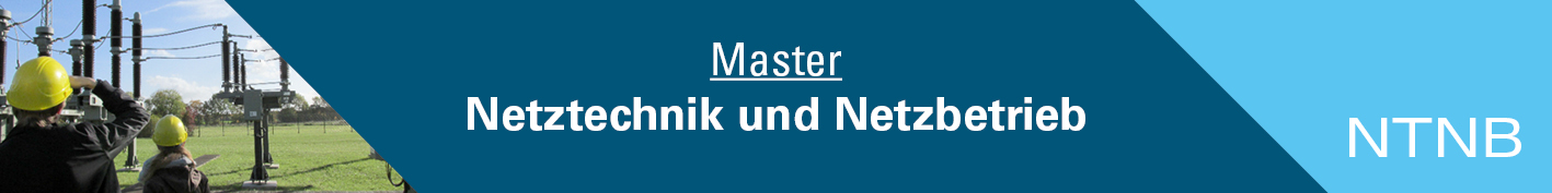 Master-Studiengang Netztechnik und Netzbetrieb