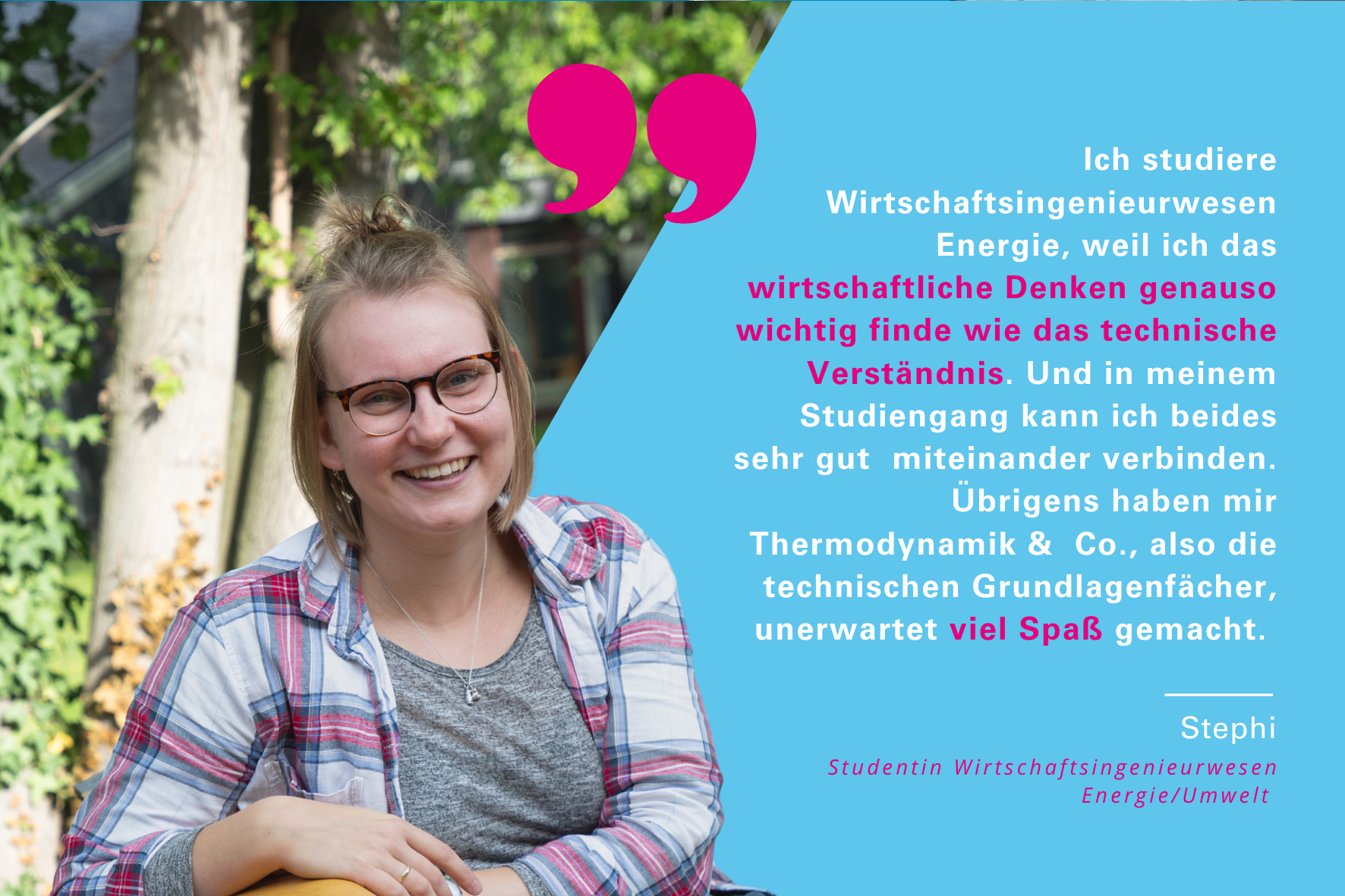 Stephi studiert Wirtschaftsingenieurwesen Energie/Umwelt an der Fakultät Versorgungstechnik