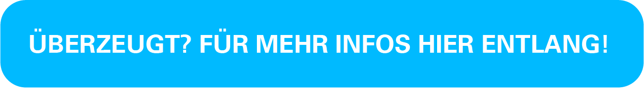 Für mehr Infos hier entlang