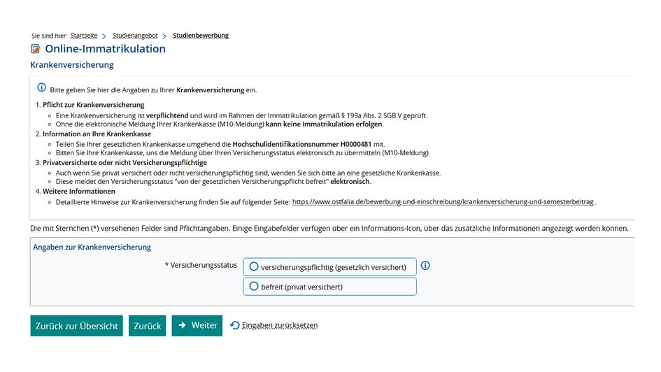 8. Bitte mache deine Angaben zur Krankenversicherung und klicke auf "Weiter". Bitte denke daran, dass du deiner Krankenkasse umgehend die Hochschulidentifikationsnummer (H0000481) der Ostfalia mitteilst. Die Krankenasse übermittelt uns dann deinen Versicherungsstatus elektronisch (M10-Meldung).