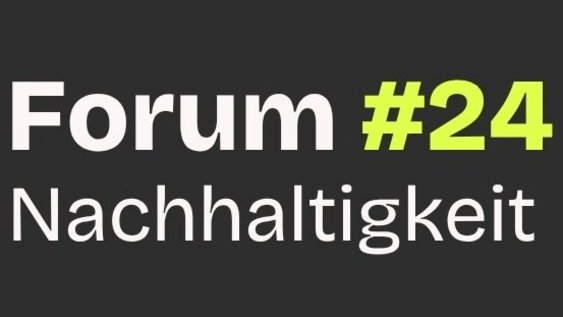 Forum Nachhaltigkeit #24 am 03.06.2026 um 18:00 Uhr