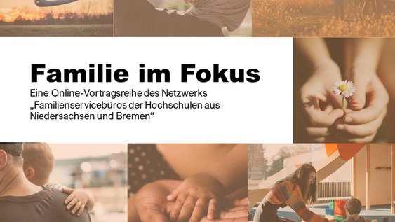 Darstellung verschiedenere Szenen in Sorgebeziehungen von Erwachsenen mit Kindern und Logos aller an der Veranstaltungsreihe beteiligten Hochschulen.