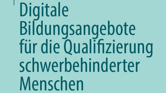 Cover des Buches "Digitale Bildungsangebote für die Qualifizierung schwerbehinderter Menschen".