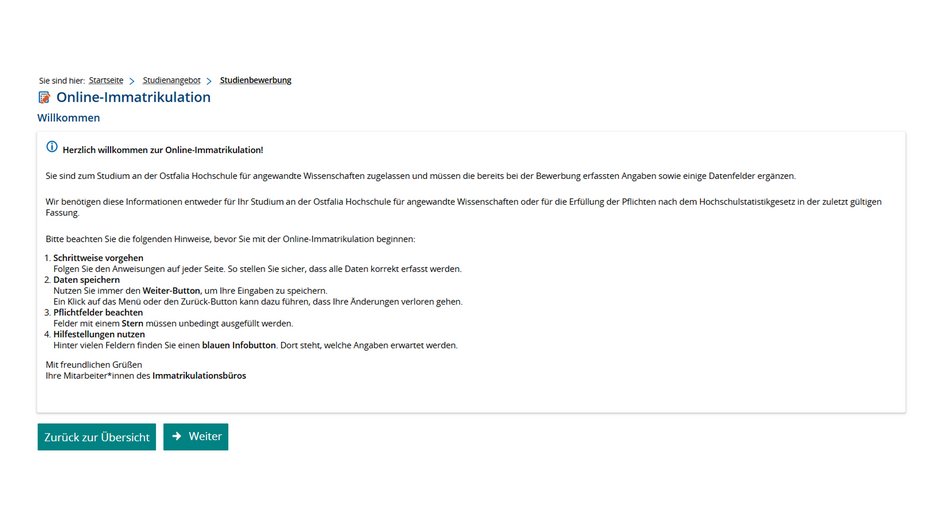 1. Bitte beachte die Informationen auf der Startseite der Onlineimmatrikulation und klicke auf "Weiter".
