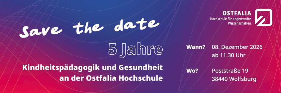 Save the date 5 Jahre Kindheitspädagogik und Gesundheit