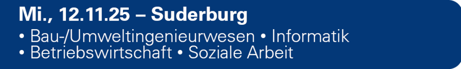 Mi., 12.11.25 - Suderburg, Fakultäten Bau-Wasser-Boden sowie Handel und Soziale Arbeit