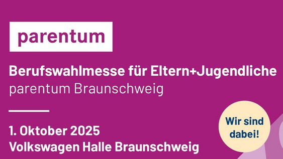 "Parentum" Berufswahlmesse für Eltern + Jugendliche in Braunschweig