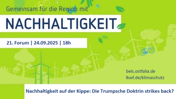 21. Forum Nachhaltigkeit am 24.09.2025 ab 18:00 Uhr: "Nachhaltigkeit auf der Kippe – die Trumpsche Doktrin strikes back?"
