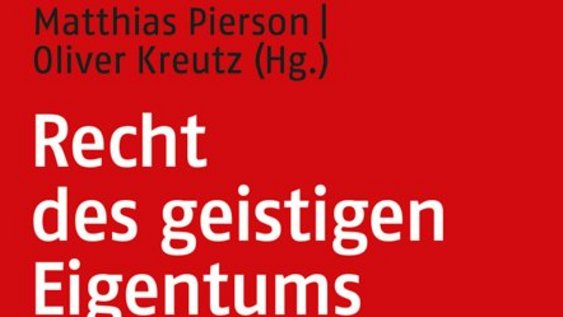 Cover excerpt of the 5th edition of the book "Recht des geistigen Eigentums" ("Intellectual Property Law") by the editors Pierson and Kreutz