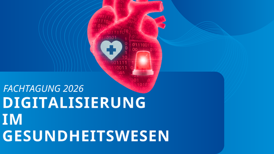 Ankündigung Fachtagung Digitalisierung im Gesundheitswesen am 6.11.26